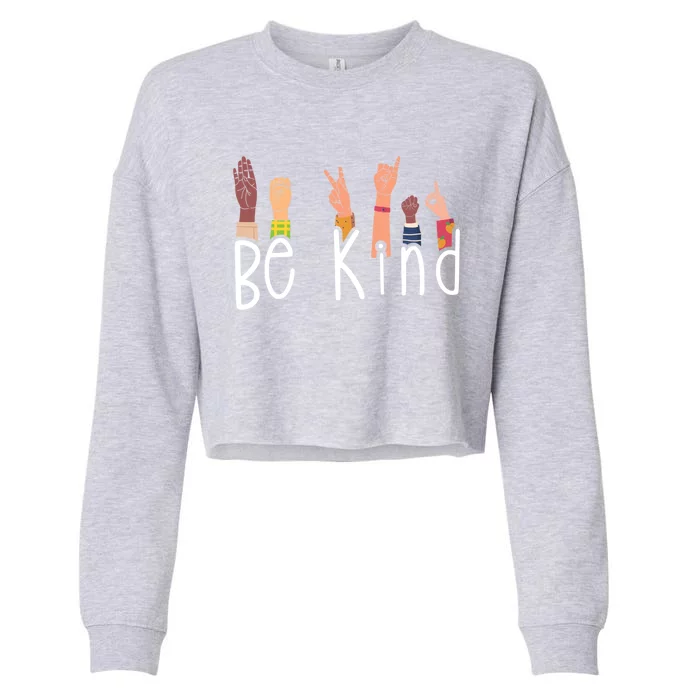 Be Kind Interpreter Asl Teacher Hand Sign Language Gift Cropped Pullover Crew