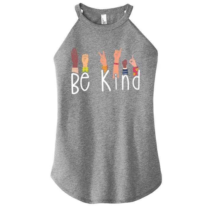 Be Kind Interpreter Asl Teacher Hand Sign Language Gift Women’s Perfect Tri Rocker Tank