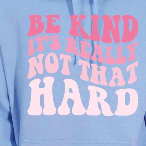 Be Kind Its Really Not That Hard Unisex Surf Hoodie