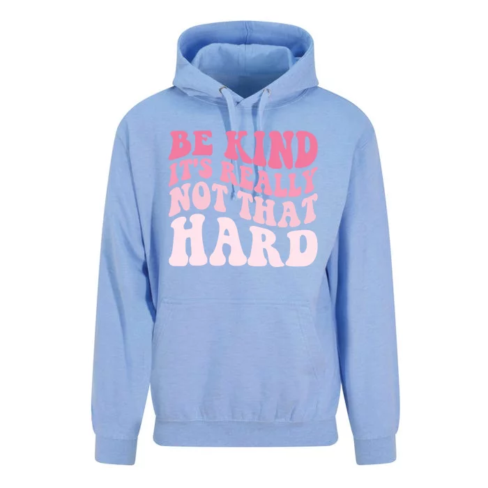 Be Kind Its Really Not That Hard Unisex Surf Hoodie