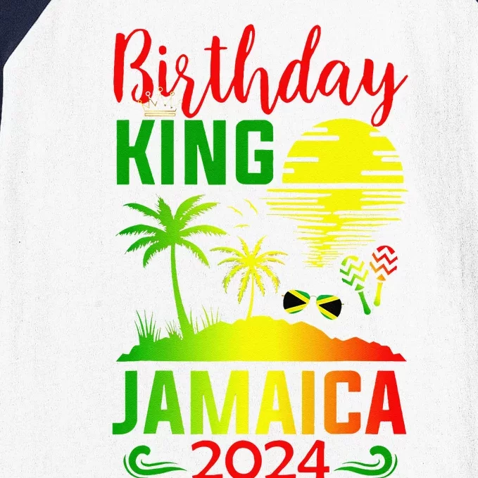 Birthday King Jamaica 2024 Jamaican Vacation Trip Baseball Sleeve Shirt