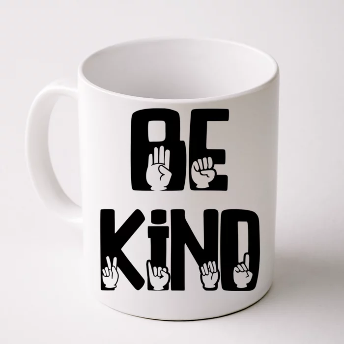 Be Kind Kindness Antibulluing Sign Language Asl Teacher Gift Front & Back Coffee Mug