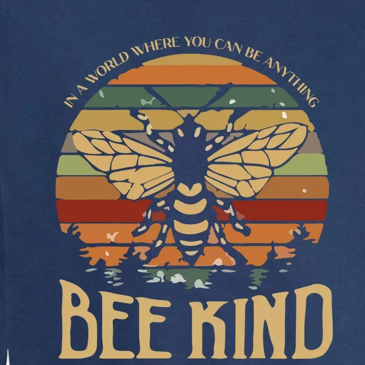 Bee Kind Kindness Inspirational Positive Garment-Dyed Sweatshirt