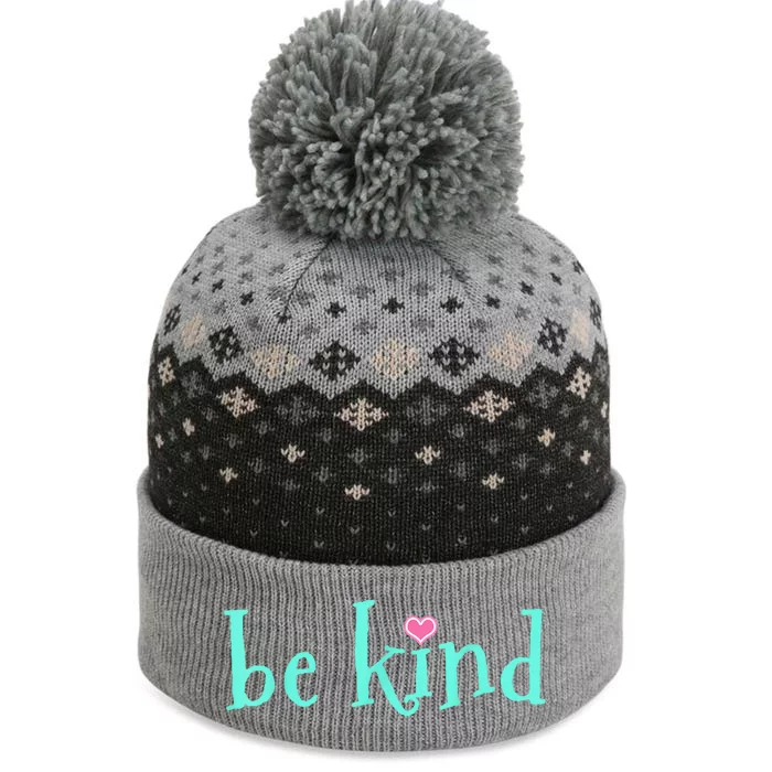 Be Kind Kindness Motivational Gift The Baniff Cuffed Pom Beanie