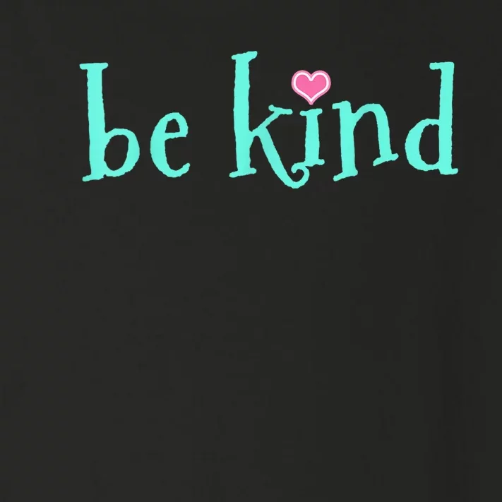 Be Kind Kindness Motivational Gift Toddler Long Sleeve Shirt