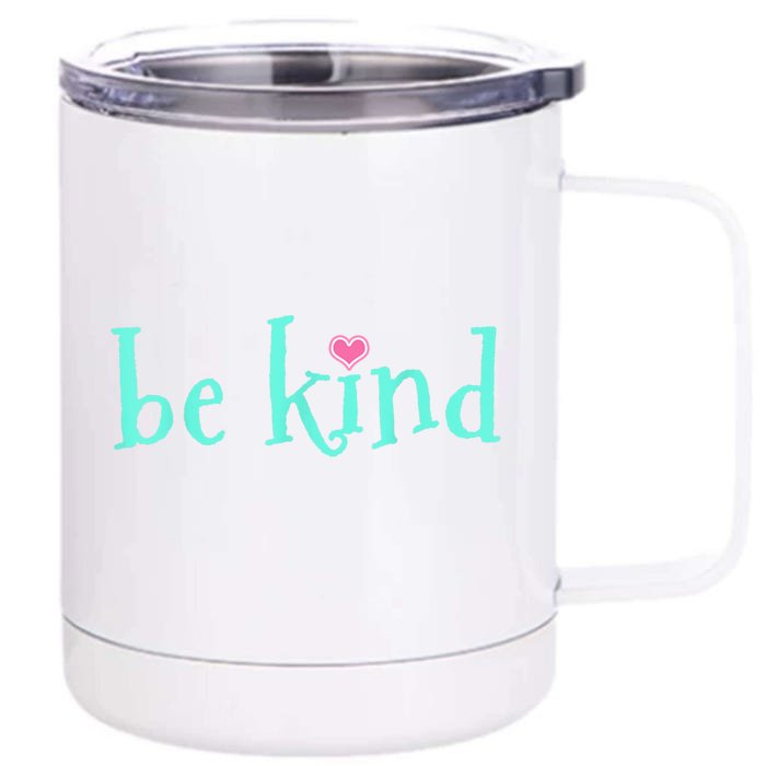 Be Kind Kindness Motivational Gift Front & Back 12oz Stainless Steel Tumbler Cup