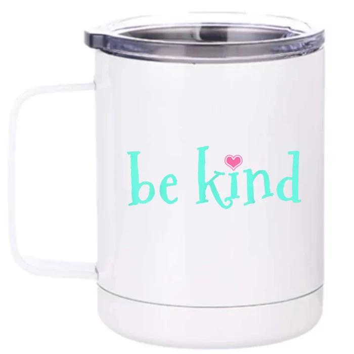 Be Kind Kindness Motivational Gift Front & Back 12oz Stainless Steel Tumbler Cup