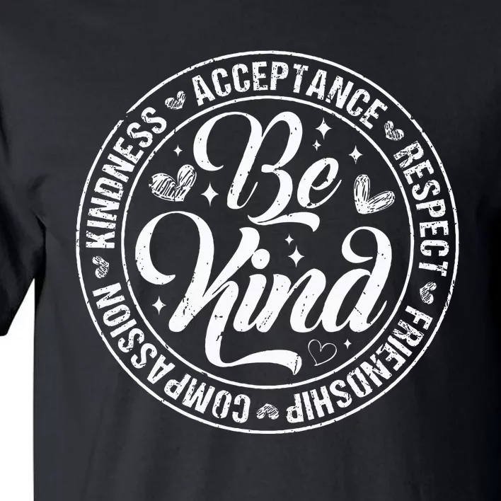 Be Kind Kindness Acceptance End Bullying Unity Day Orange Tall T-Shirt