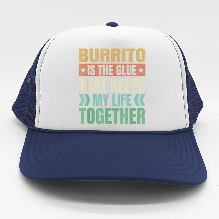 Burrito Keeps My Life Together Tortilla Funny Mexican Dish Trucker Hat