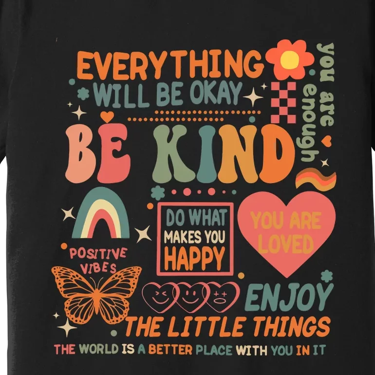 Be Kind Mental Health Awareness Premium T-Shirt