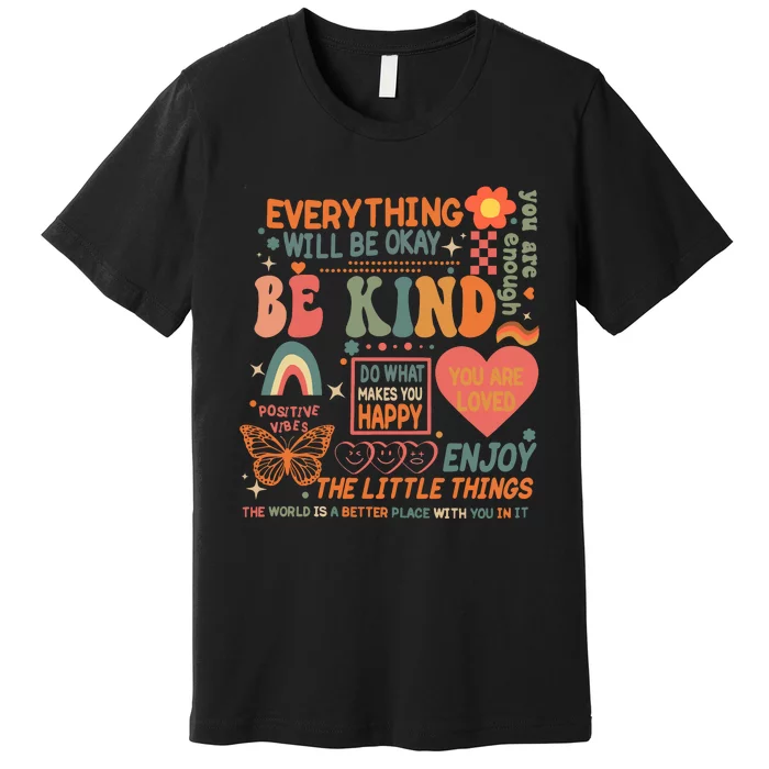 Be Kind Mental Health Awareness Premium T-Shirt