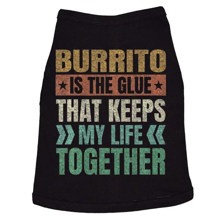 Burrito Keeps My Life Together Tortilla Funny Mexican Dish Doggie Tank