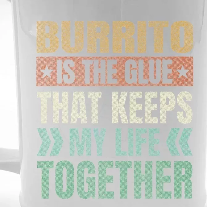 Burrito Keeps My Life Together Tortilla Funny Mexican Dish Front & Back Beer Stein