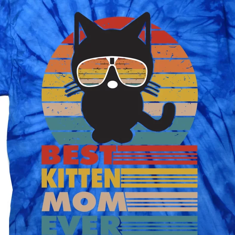 Best Kitten Mom Ever Cat Lover Mothersday Funny Gift Tie-Dye T-Shirt