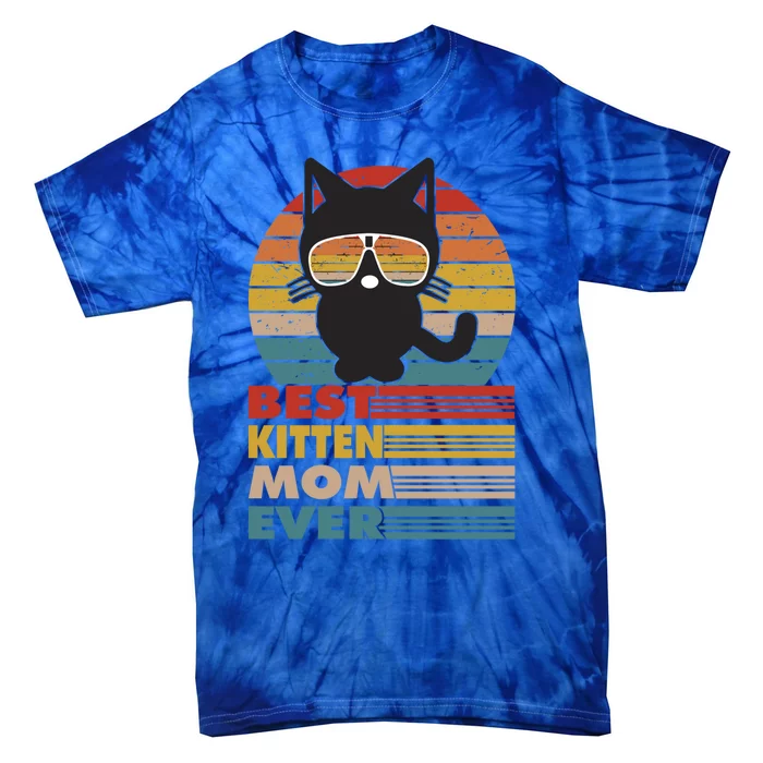 Best Kitten Mom Ever Cat Lover Mothersday Funny Gift Tie-Dye T-Shirt