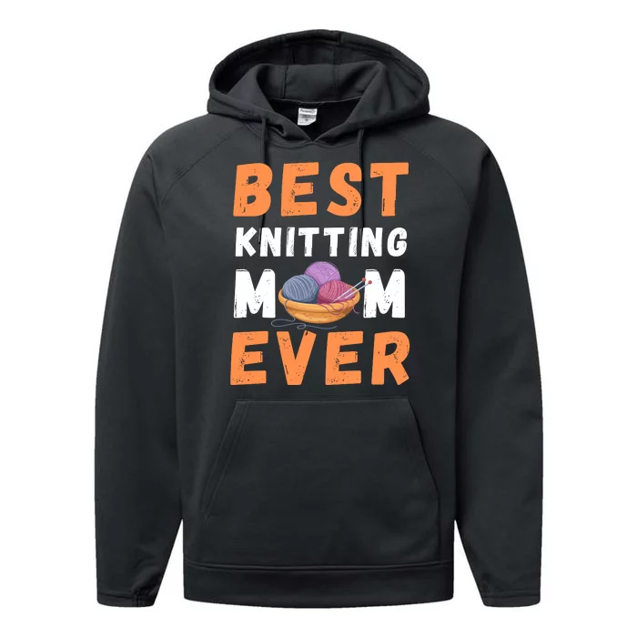 Best KNITTING Mom Ever Performance Fleece Hoodie