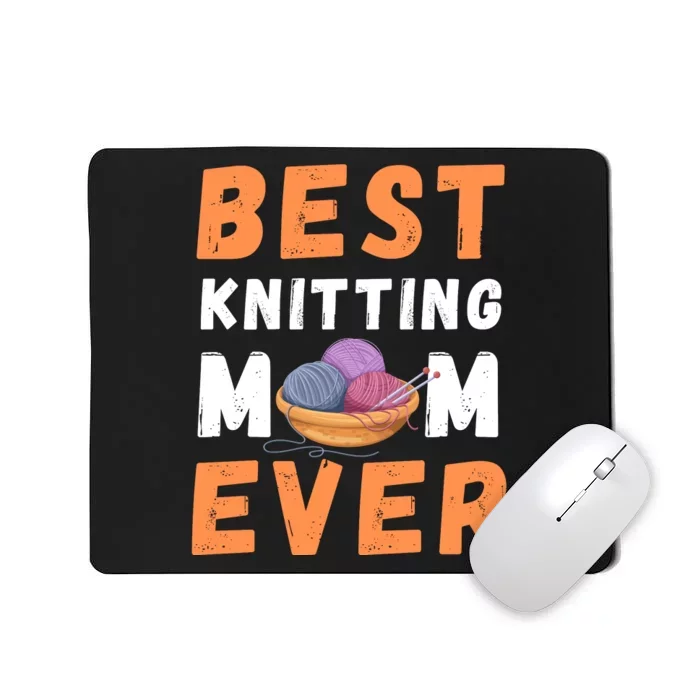 Best KNITTING Mom Ever Mousepad