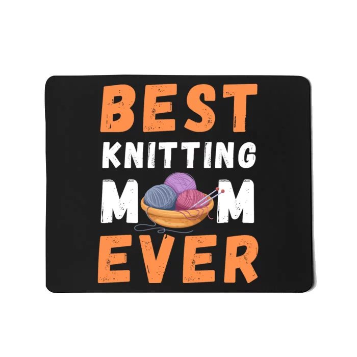 Best KNITTING Mom Ever Mousepad