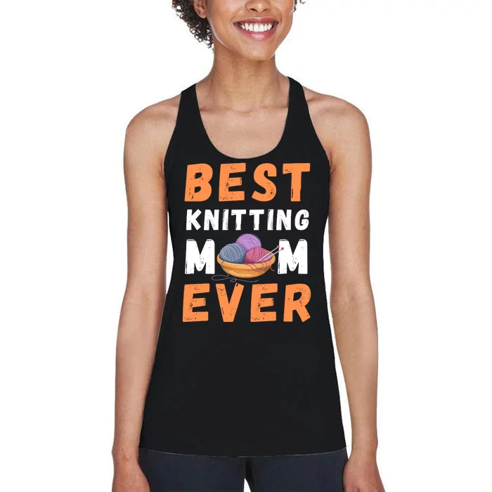 Best KNITTING Mom Ever Women's Racerback Tank