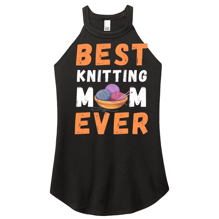 Best KNITTING Mom Ever Women’s Perfect Tri Rocker Tank