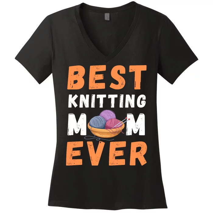 Best KNITTING Mom Ever Women's V-Neck T-Shirt