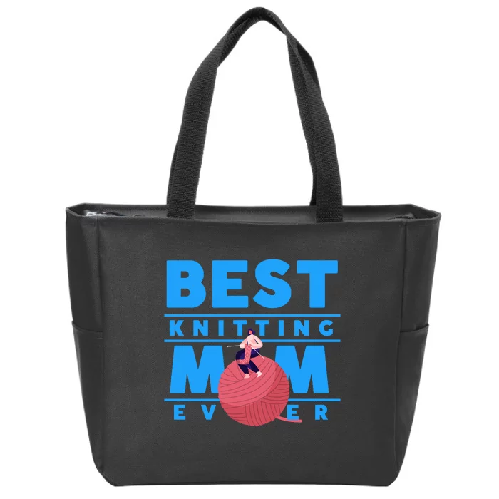 Best Knitting Mom Ever Funny Zip Tote Bag