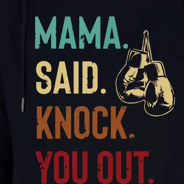 Boxing Kickboxing Mama Said Knock You Out Womens Funnel Neck Pullover Hood