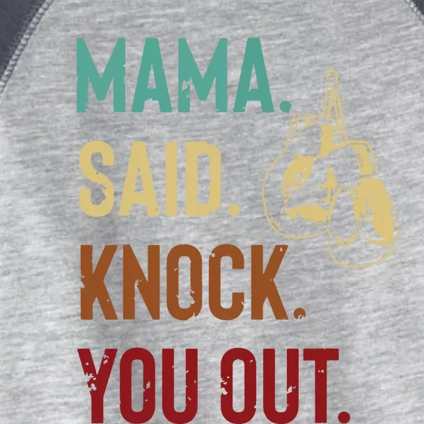 Boxing Kickboxing Mama Said Knock You Out Toddler Fine Jersey T-Shirt