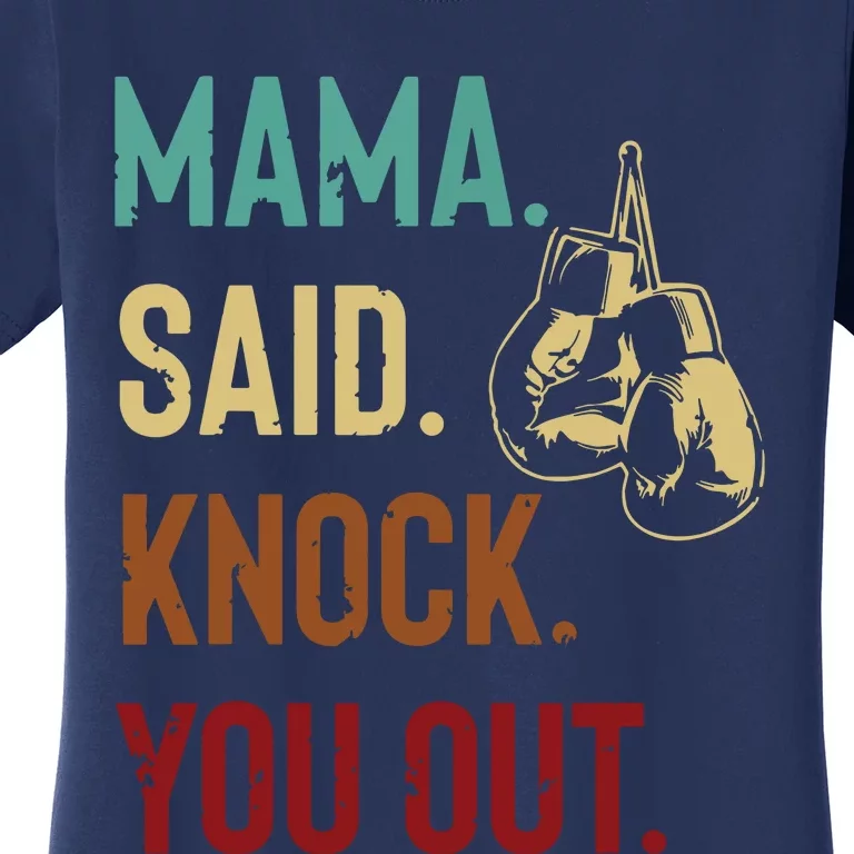 Boxing Kickboxing Mama Said Knock You Out Women's T-Shirt