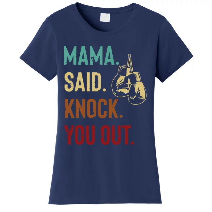 Boxing Kickboxing Mama Said Knock You Out Women's T-Shirt