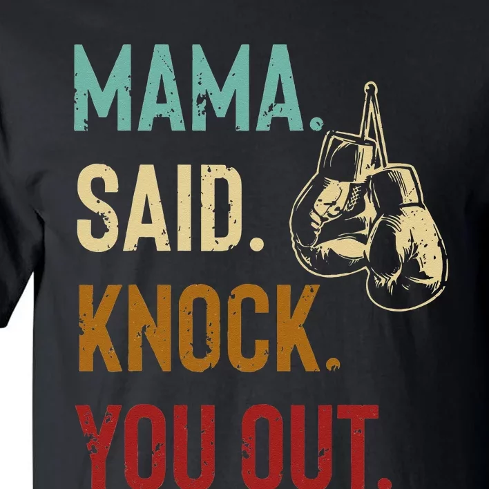 Boxing Kickboxing Mama Said Knock You Out Tall T-Shirt