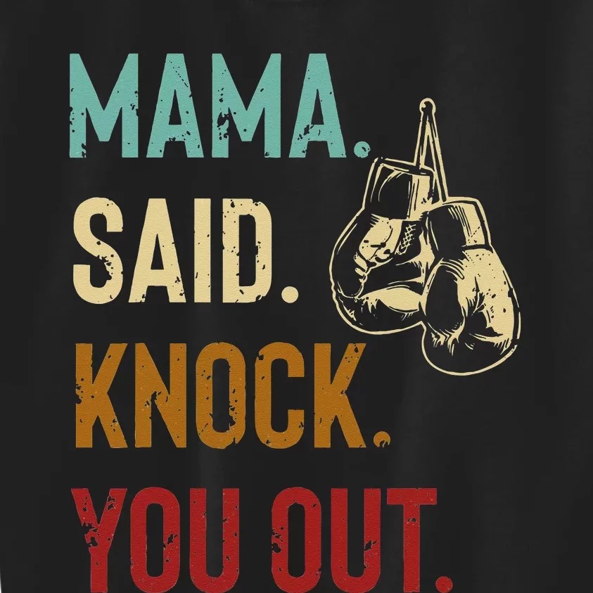 Boxing Kickboxing Mama Said Knock You Out Kids Sweatshirt