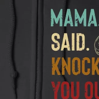 Boxing Kickboxing Mama Said Knock You Out Full Zip Hoodie