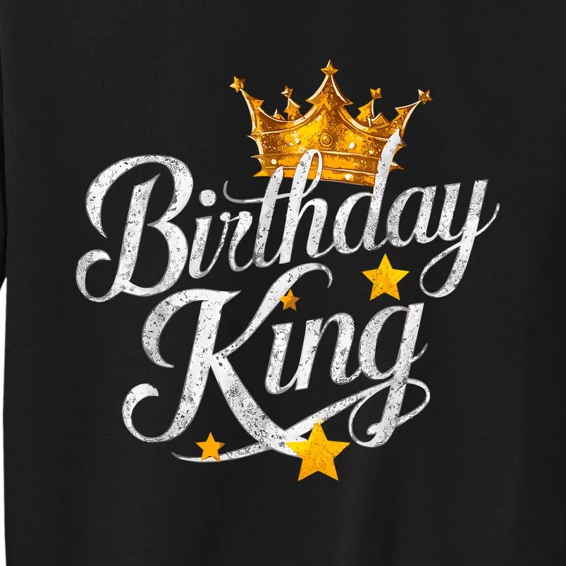 Birthday King Matching Birthday Bday Tall Sweatshirt