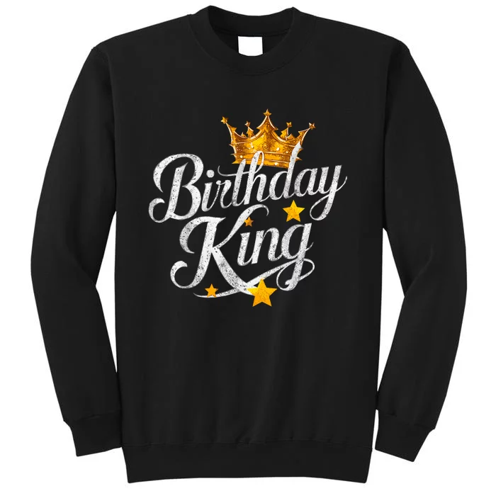 Birthday King Matching Birthday Bday Tall Sweatshirt