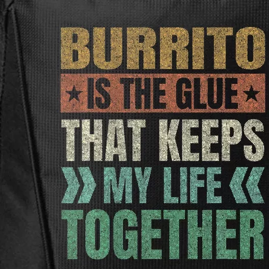 Burrito Keeps My Life Together Tortilla Retro Mexican Dish City Backpack