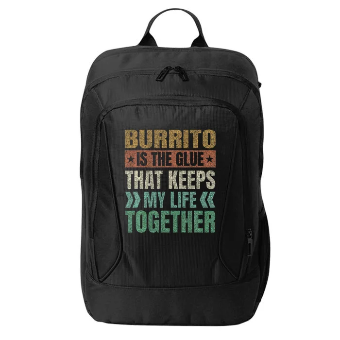 Burrito Keeps My Life Together Tortilla Retro Mexican Dish City Backpack