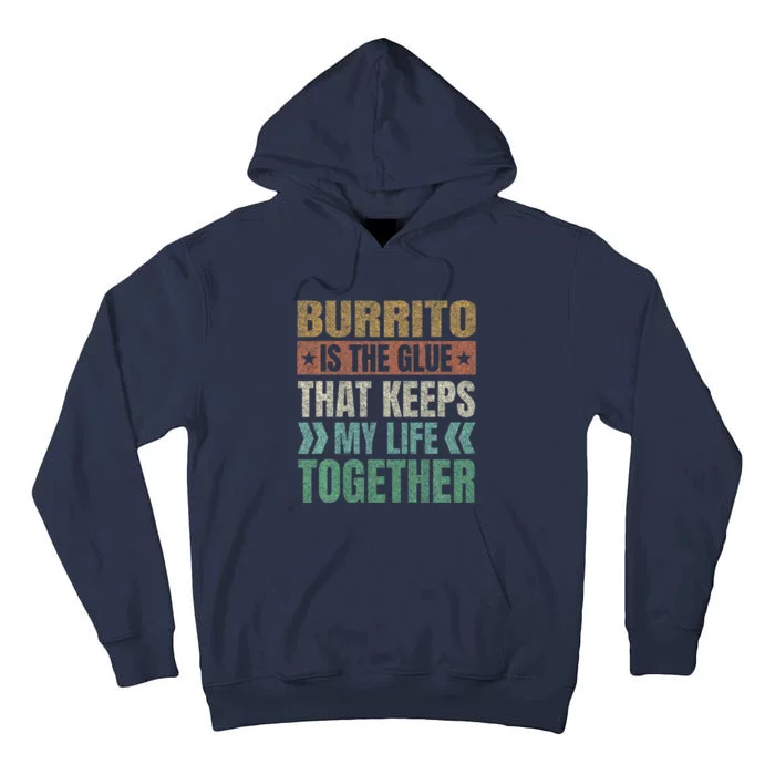 Burrito Keeps My Life Together Tortilla Retro Mexican Dish Tall Hoodie