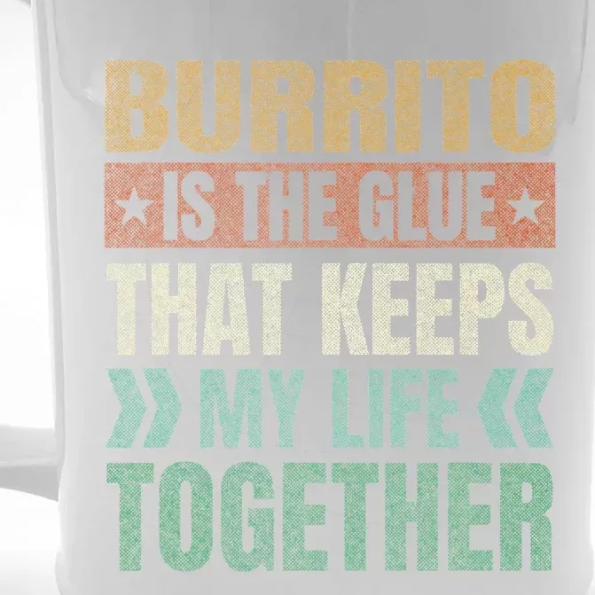 Burrito Keeps My Life Together Tortilla Retro Mexican Dish Front & Back Beer Stein