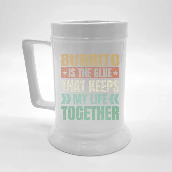 Burrito Keeps My Life Together Tortilla Retro Mexican Dish Front & Back Beer Stein