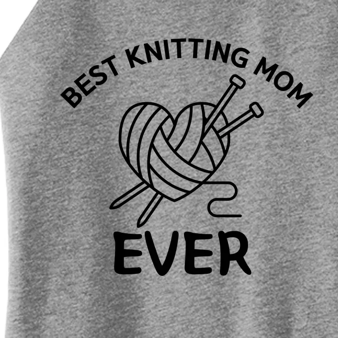 Best Knitting Mom Ever Funny Knitting Women’s Perfect Tri Rocker Tank