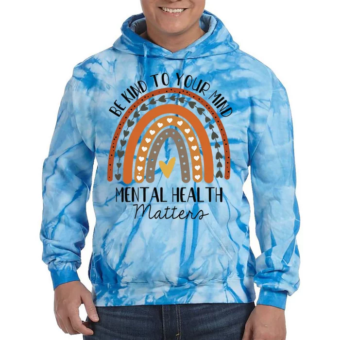 Be Kind Mental Health Matters Polka Dot Rainbow Awareness Tie Dye Hoodie