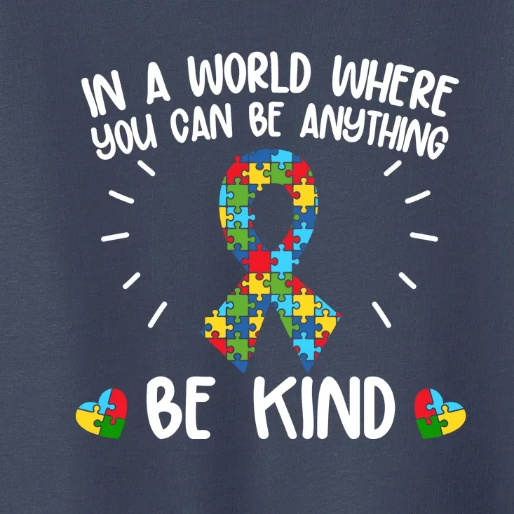 Be Kind Motivational Autism Awareness Slogan Autism Puzzle Message Toddler T-Shirt