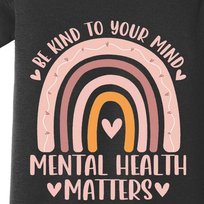 Be Kind Mental Health Matters Rainbow Awareness Baby Bodysuit