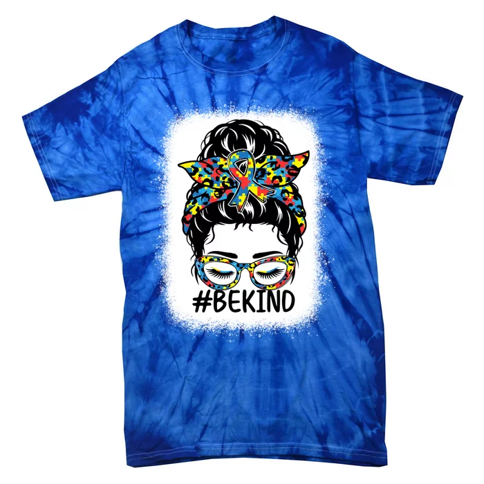 Be Kind Messy Bun Autism Awareness Kindness Month Bleached Gift Tie-Dye T-Shirt