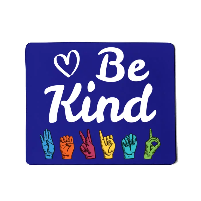 Be Kind Message Asl Sign Language Teacher Student Gift Mousepad