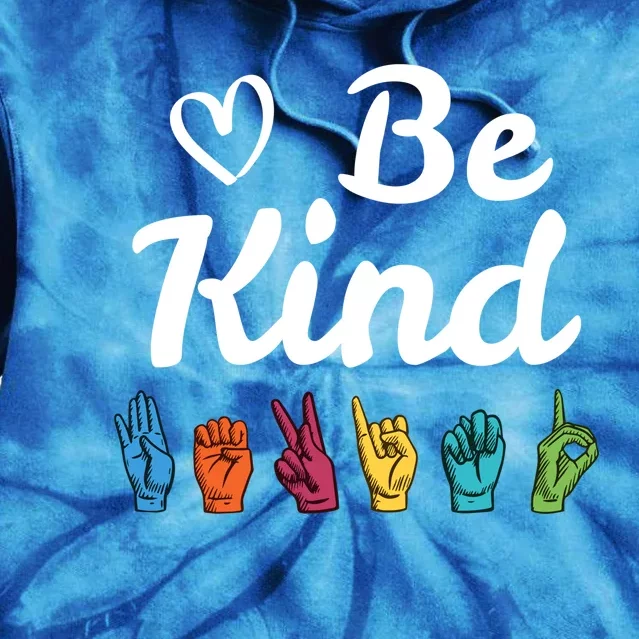 Be Kind Message Asl Sign Language Teacher Student Gift Tie Dye Hoodie