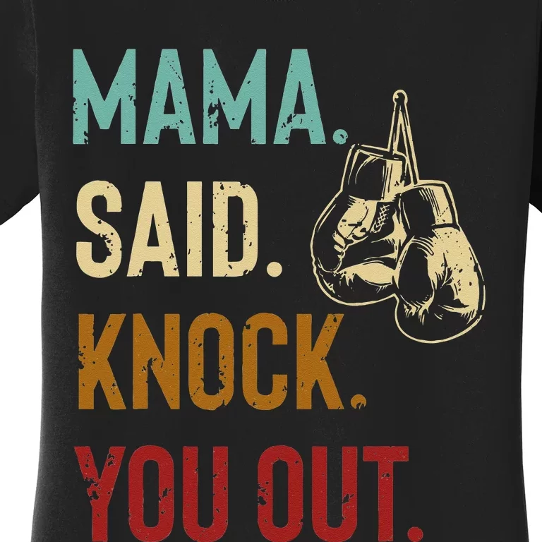 Boxing Kickboxing Mama Said Knock You Out Women's T-Shirt