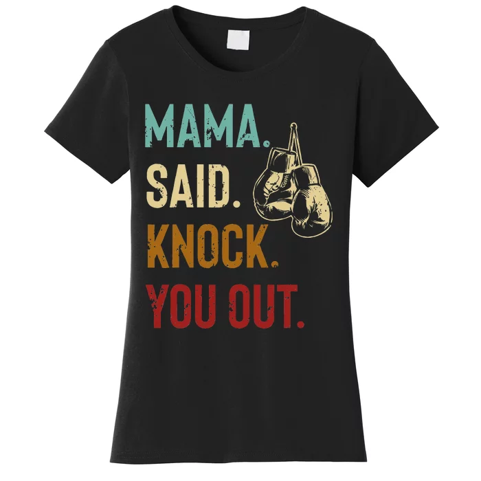 Boxing Kickboxing Mama Said Knock You Out Women's T-Shirt