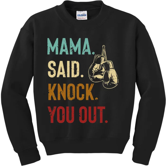 Boxing Kickboxing Mama Said Knock You Out Kids Sweatshirt